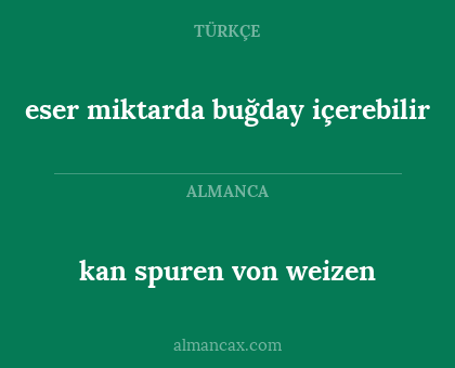 kan spuren von weizen - eser miktarda buğday içerebilir