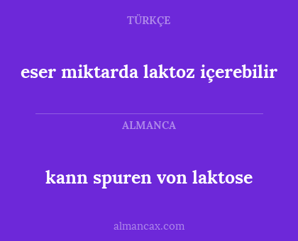 eser miktarda laktoz içerebilir - kann spuren von laktose