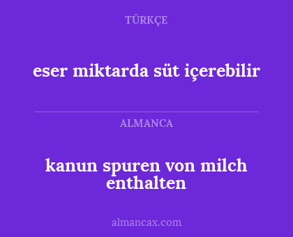 kanun spuren von milch enthalten - eser miktarda süt içerebilir