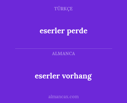 eserler perde - eserler vorhang
