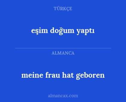 eşim doğum yaptı - meine frau hat geboren