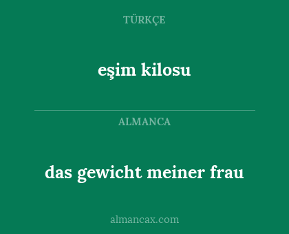 das gewicht meiner frau - eşim kilosu