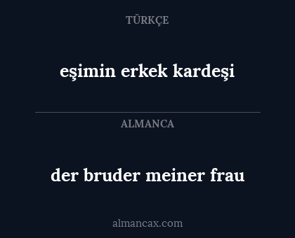 eşimin erkek kardeşi - der bruder meiner frau
