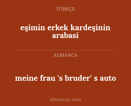 eşimin erkek kardeşinin arabasi - meine frau 's bruder' s auto