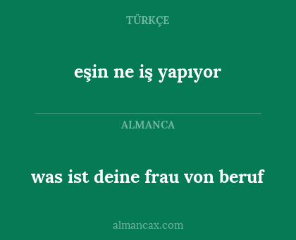 was ist deine frau von beruf - eşin ne iş yapıyor
