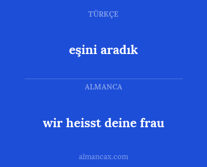 eşini aradık - wir heisst deine frau