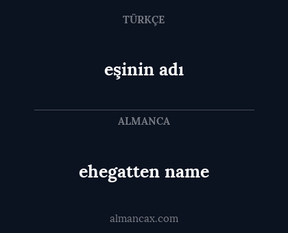 eşinin adı - ehegatten name
