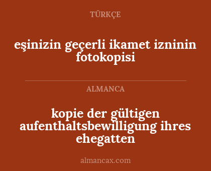 kopie der gültigen aufenthaltsbewilligung ihres ehegatten - eşinizin geçerli ikamet izninin fotokopisi