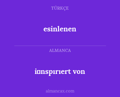 esinlenen - i̇nspırıert von