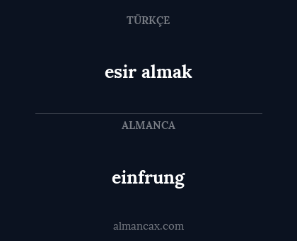 esir almak - einfrung