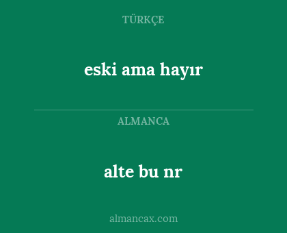 eski ama hayır - alte bu nr