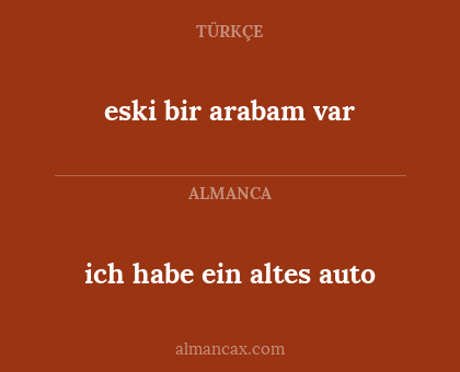 ich habe ein altes auto - eski bir arabam var