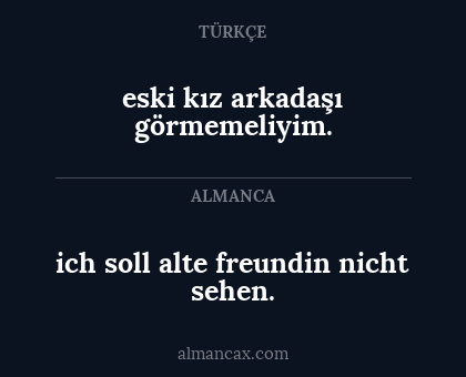 eski kız arkadaşı görmemeliyim. - ich soll alte freundin nicht sehen.