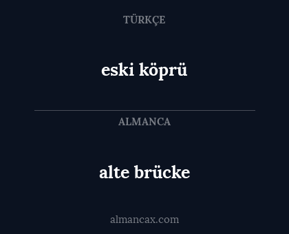 eski köprü - alte brücke