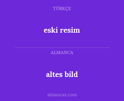 eski resim - altes bild