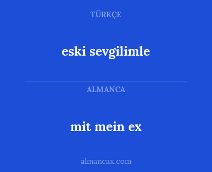 mit mein ex - eski sevgilimle