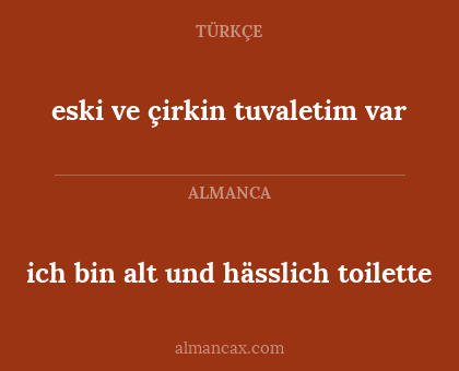 ich bin alt und hässlich toilette - eski ve çirkin tuvaletim var