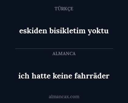 ich hatte keine fahrräder - eskiden bisikletim yoktu