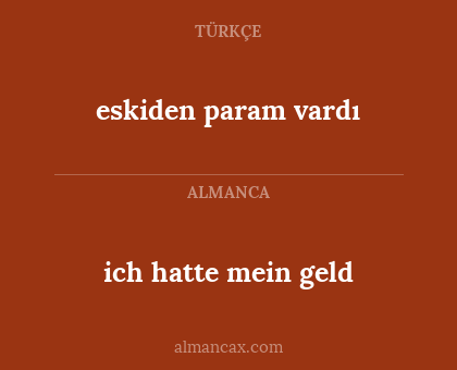eskiden param vardı - ich hatte mein geld