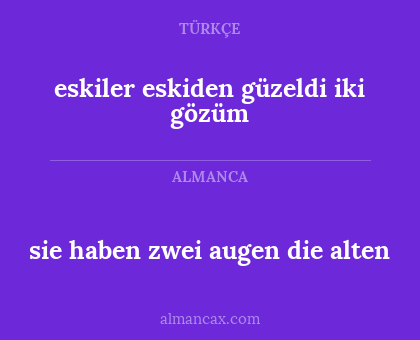 sie haben zwei augen die alten - eskiler eskiden güzeldi iki gözüm