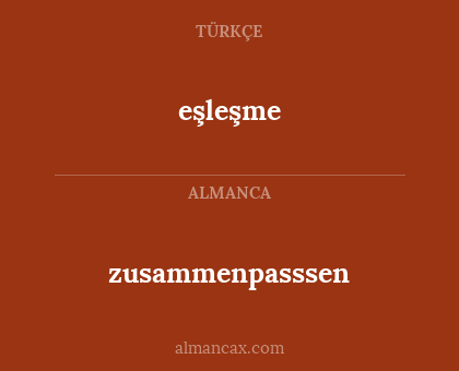eşleşme - zusammenpasssen