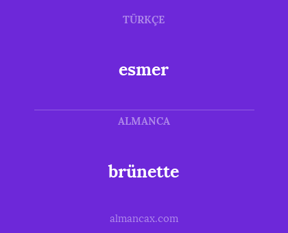 brünette - esmer