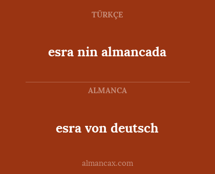 esra von deutsch - esra nin almancada