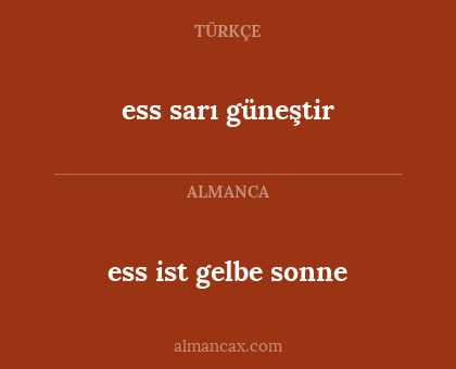 ess sarı güneştir - ess ist gelbe sonne