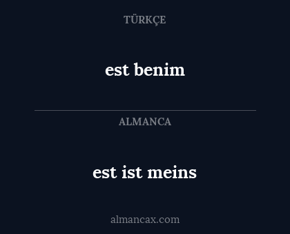 est benim - est ist meins