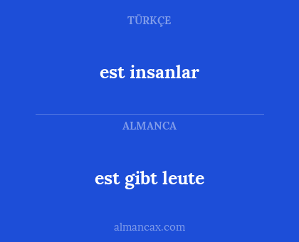 est insanlar - est gibt leute