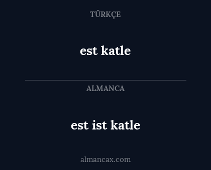 est katle - est ist katle