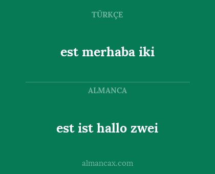est merhaba iki - est ist hallo zwei