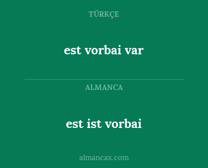 est vorbai var - est ist vorbai