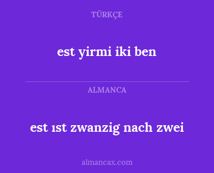 est ıst zwanzig nach zwei - est yirmi iki ben