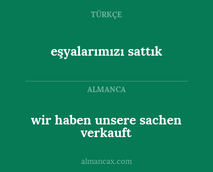 eşyalarımızı sattık - wir haben unsere sachen verkauft