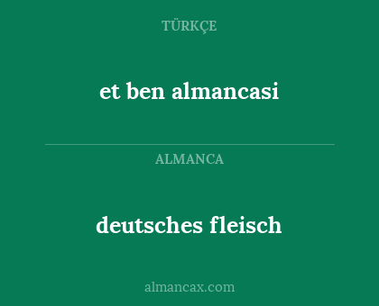 deutsches fleisch - et ben almancasi