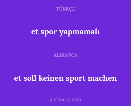 et spor yapmamalı - et soll keinen sport machen