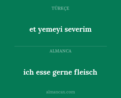 ich esse gerne fleisch - et yemeyi severim