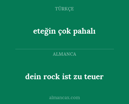 eteğin çok pahalı - dein rock ist zu teuer