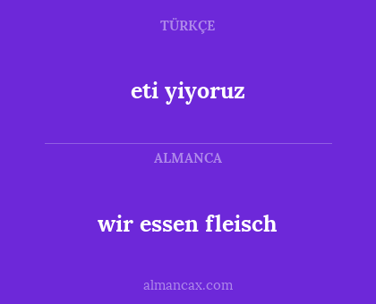 wir essen fleisch - eti yiyoruz