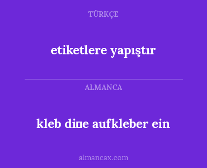 etiketlere yapıştır - kleb di̇e aufkleber ein