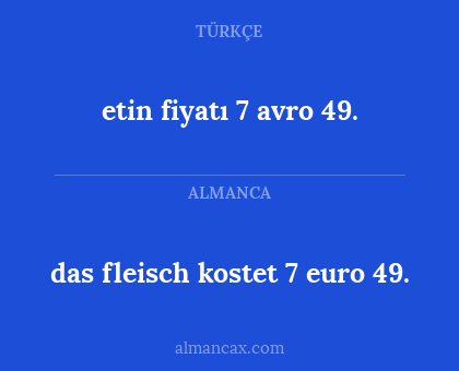 das fleisch kostet 7 euro 49. - etin fiyatı 7 avro 49.