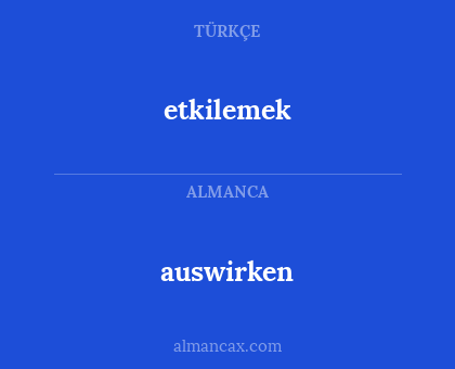 etkilemek - auswirken