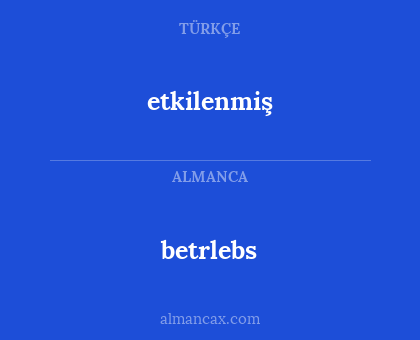 etkilenmiş - betrlebs