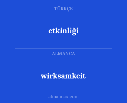 wirksamkeit - etkinliği