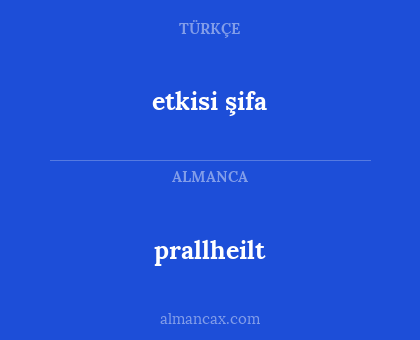 prallheilt - etkisi şifa