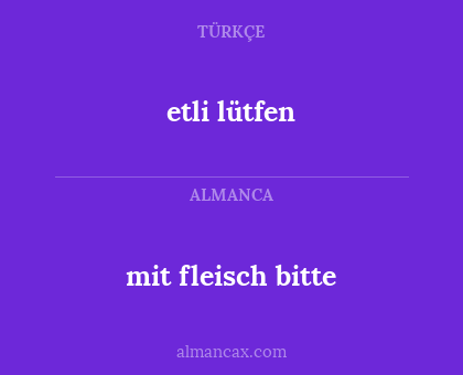 mit fleisch bitte - etli lütfen