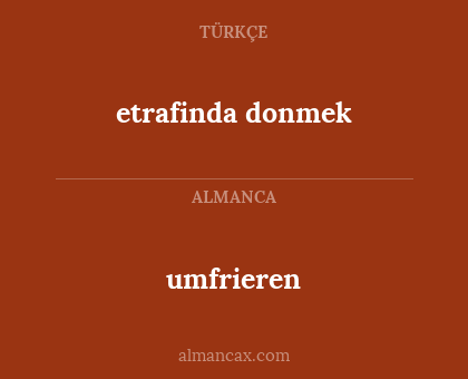 umfrieren - etrafinda donmek