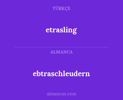 etrasling - ebtraschleudern