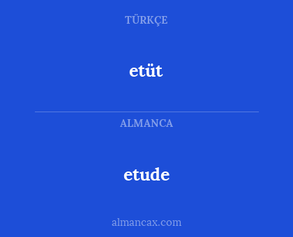 etude - etüt